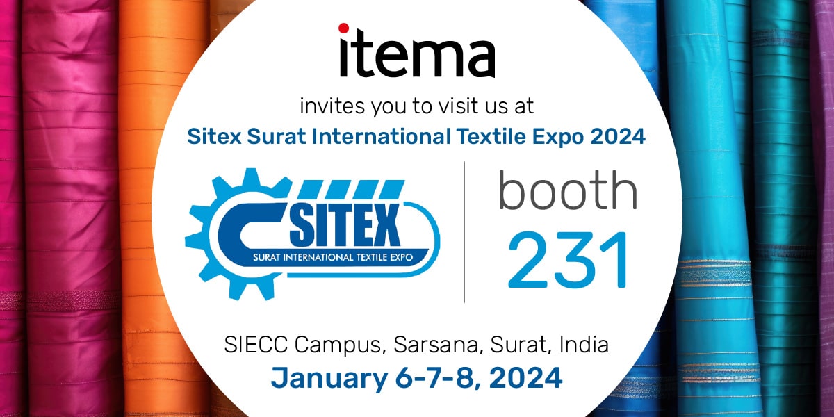 Itema exhibits at SITEX Surat International Textile Expo 2024 from January 6th to 8th in booth 231